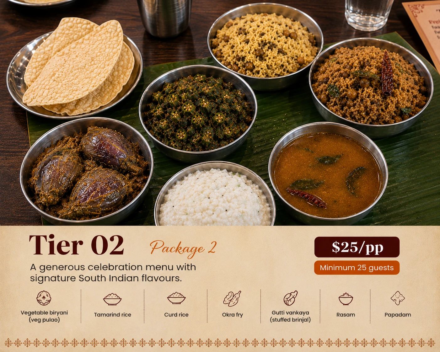 Package 2 — A generous celebration menu with signature South Indian flavours.